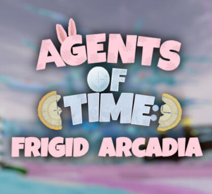 Agents of Time: Frigid Arcadia